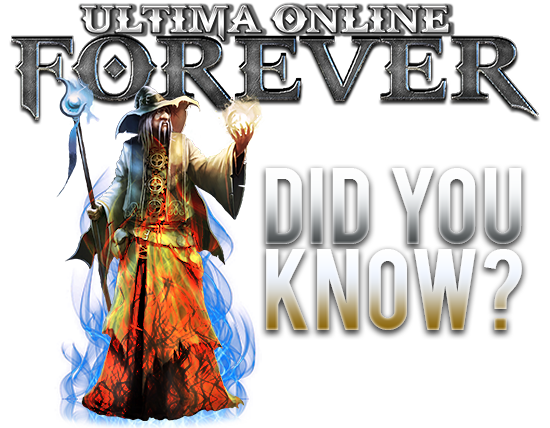 Ultima Online Forever Did You Know